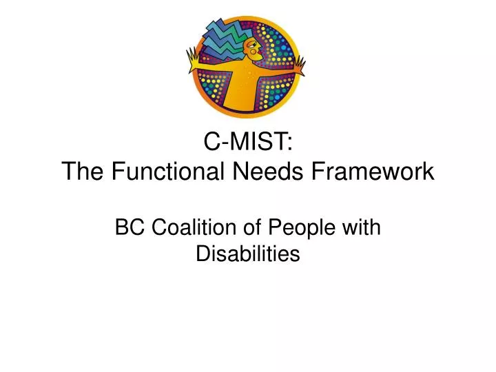 c mist the functional needs framework