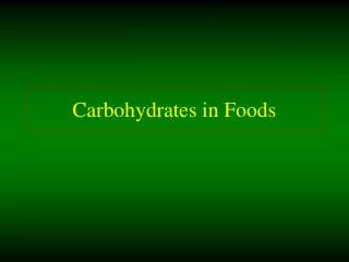 Carbohydrates in Foods