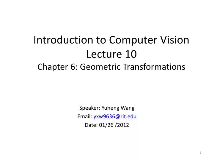 introduction to computer vision lecture 10 chapter 6 geometric transformations