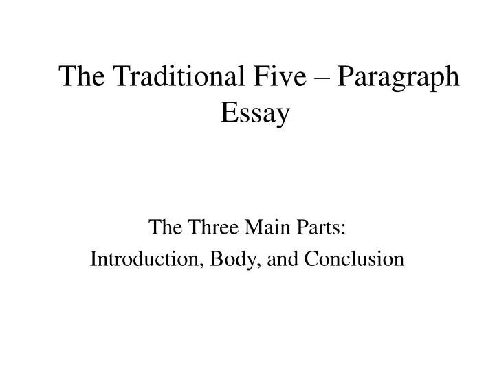 the traditional five paragraph essay