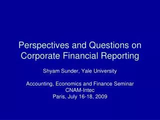 Perspectives and Questions on Corporate Financial Reporting