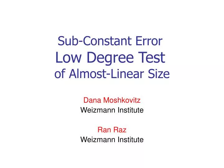 sub constant error low degree test of almost linear size