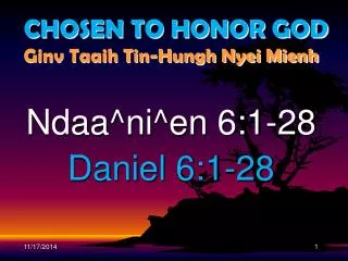 CHOSEN TO HONOR GOD Ginv Taaih Tin-Hungh Nyei Mienh