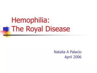 Hemophilia: The Royal Disease