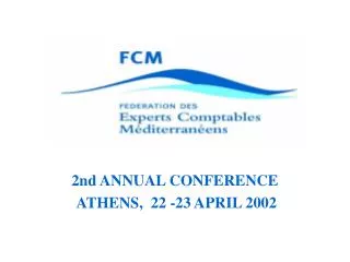 2nd ANNUAL CONFERENCE ATHENS, 22 -23 APRIL 2002