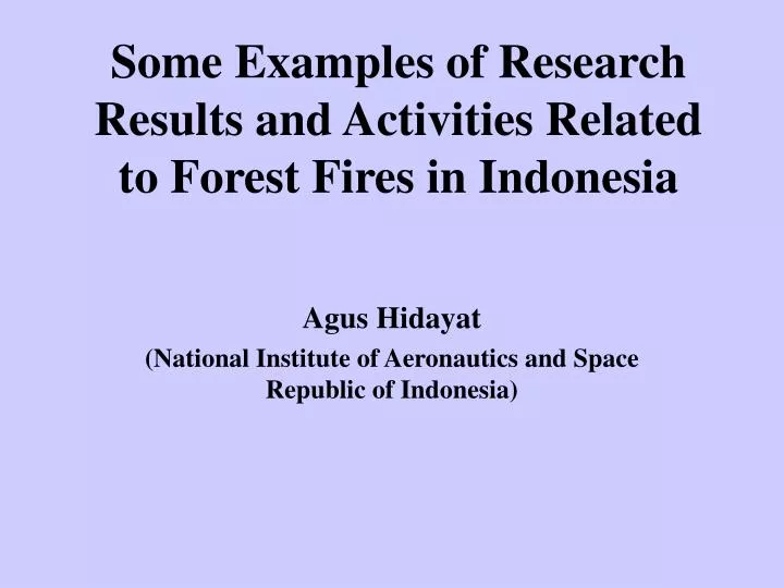 some examples of research results and activities related to forest fires in indonesia