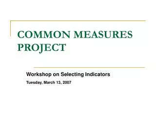 COMMON MEASURES PROJECT