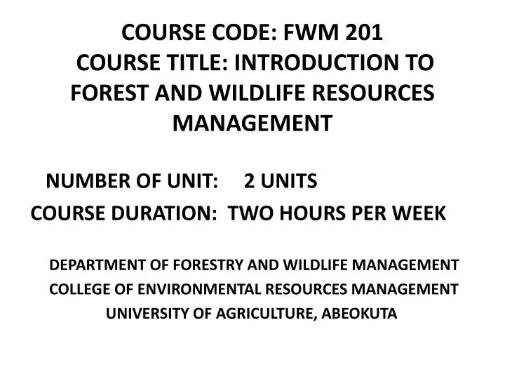 course code fwm 201 course title introduction to forest and wildlife resources management