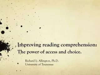 Improving reading comprehension: The power of access and choice.