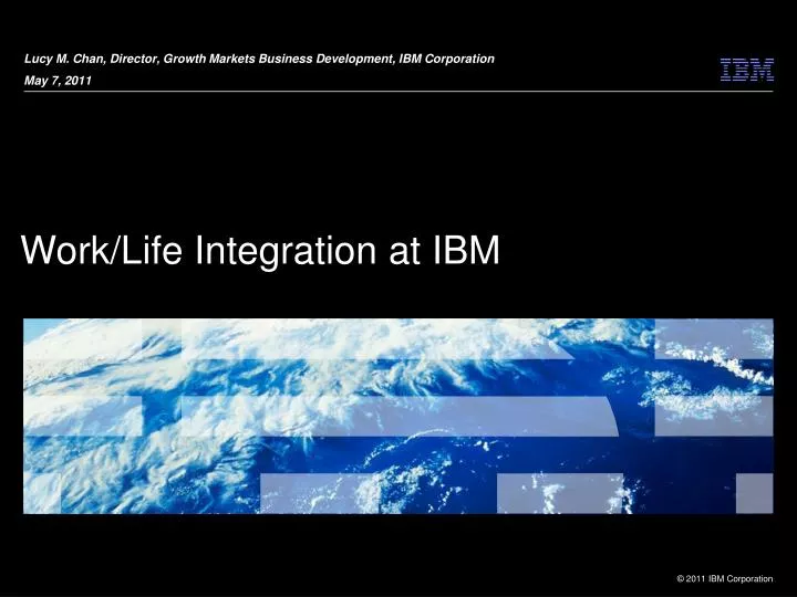 lucy m chan director growth markets business development ibm corporation may 7 2011
