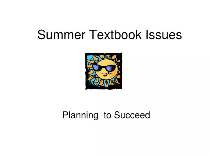 summer textbook issues