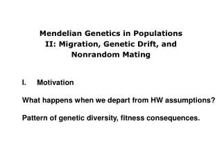 Mendelian Genetics in Populations II: Migration, Genetic Drift, and Nonrandom Mating