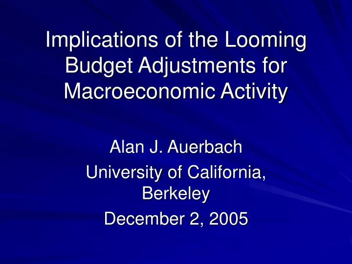 implications of the looming budget adjustments for macroeconomic activity