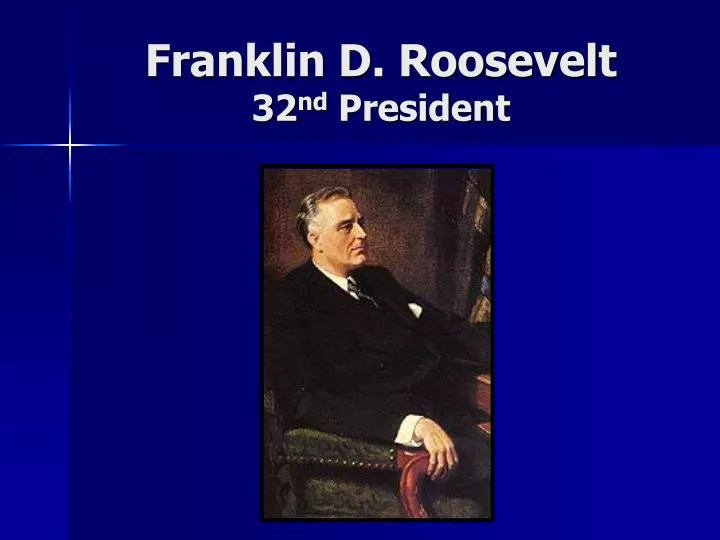 franklin d roosevelt 32 nd president