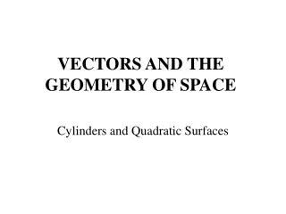 VECTORS AND THE GEOMETRY OF SPACE