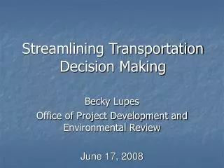 Streamlining Transportation Decision Making