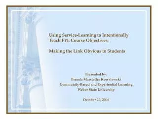 Using Service-Learning to Intentionally Teach FYE Course Objectives: