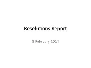 Resolutions Report