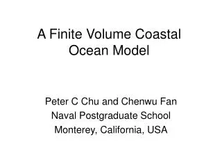 A Finite Volume Coastal Ocean Model