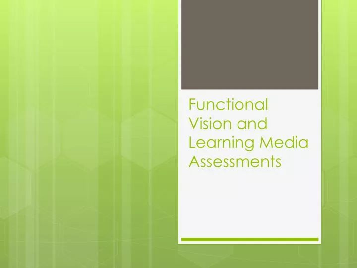 functional vision and learning media assessments