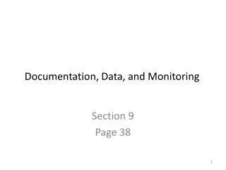 Documentation, Data, and Monitoring