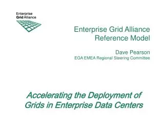 Enterprise Grid Alliance Reference Model Dave Pearson EGA EMEA Regional Steering Committee