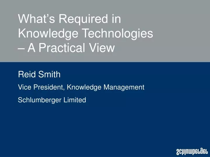 what s required in knowledge technologies a practical view