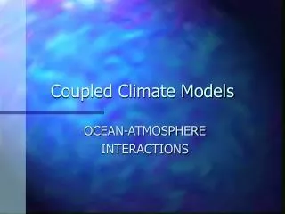 Coupled Climate Models
