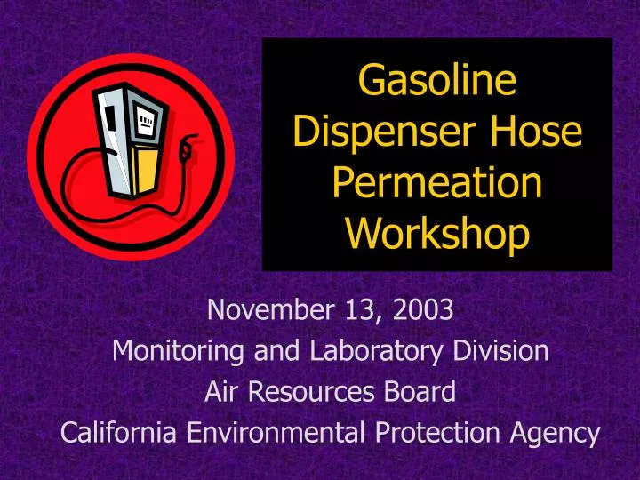 gasoline dispenser hose permeation workshop