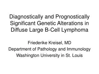 Diagnostically and Prognostically Significant Genetic Alterations in Diffuse Large B-Cell Lymphoma