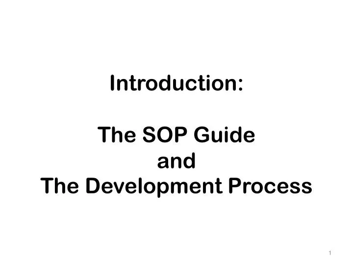introduction t he sop guide and the development process