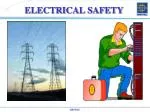 ELECTRICAL SAFETY - slide 1