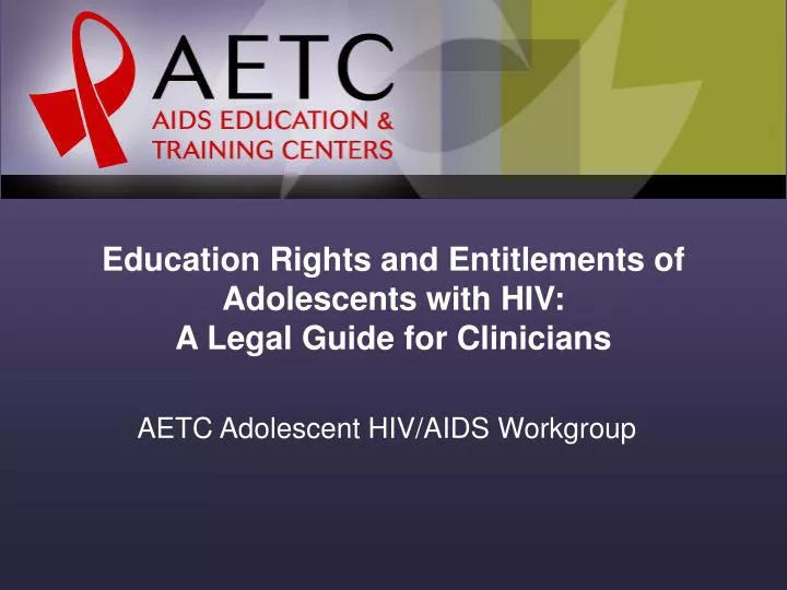 education rights and entitlements of adolescents with hiv a legal guide for clinicians