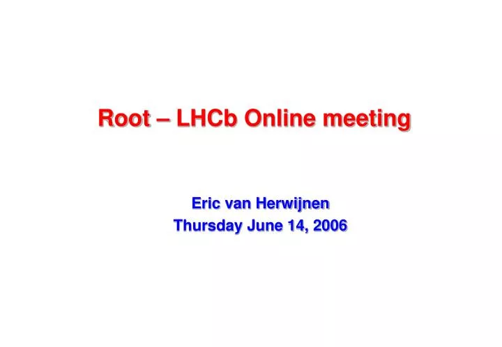 root lhcb online meeting