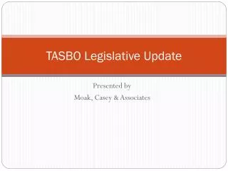TASBO Legislative Update