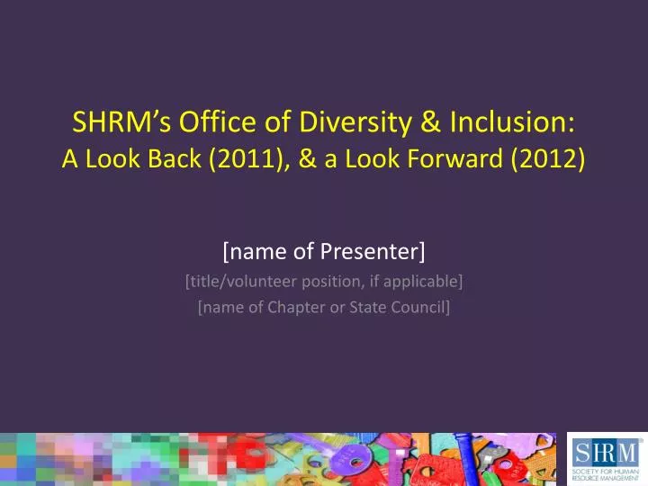 shrm s office of diversity inclusion a look back 2011 a look forward 2012