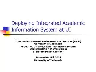 Deploying Integrated Academic Information System at UI