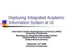 Implementing Integrated Academic Information System at University of Indonesia: A Workshop Overview - slide 1