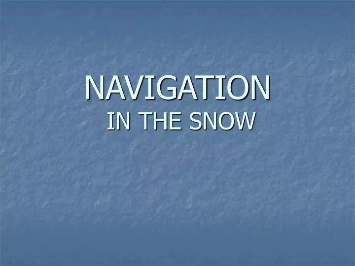 navigation in the snow