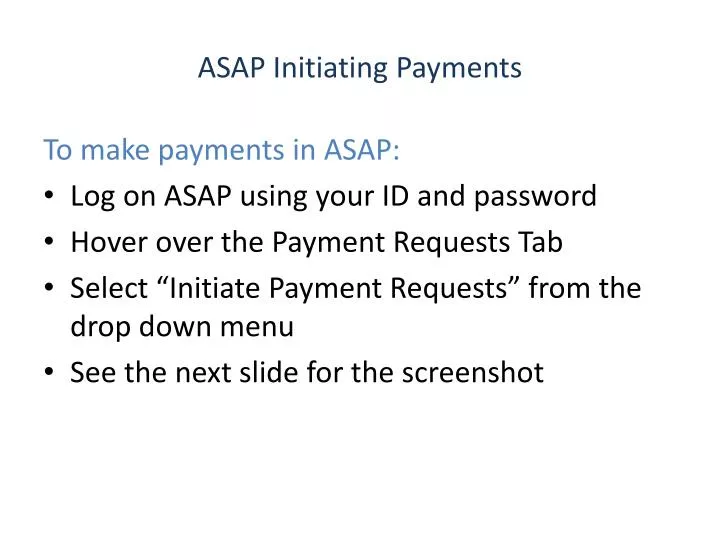 asap initiating payments