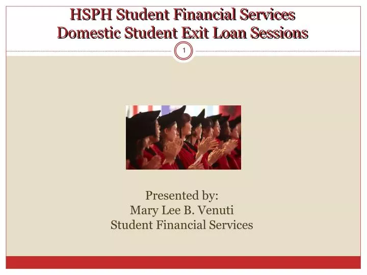 hsph student financial services domestic student exit loan sessions