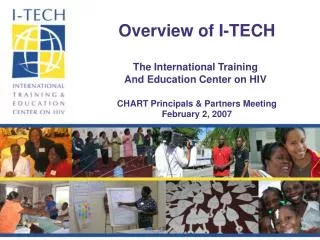 Overview of I-TECH The International Training And Education Center on HIV