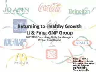 Returning to Healthy Growth Li &amp; Fung GNP Group MGT0650 Consulting Skills for Managers