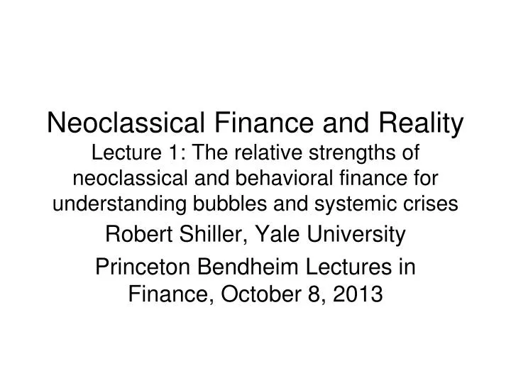 robert shiller yale university princeton bendheim lectures in finance october 8 2013