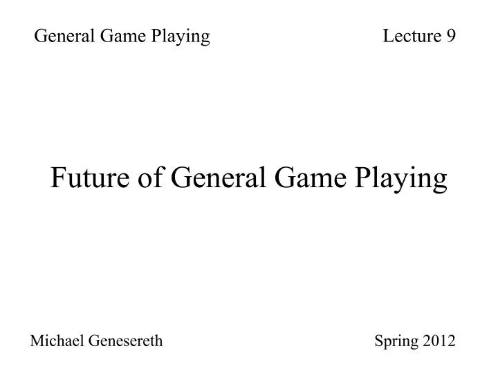 future of general game playing