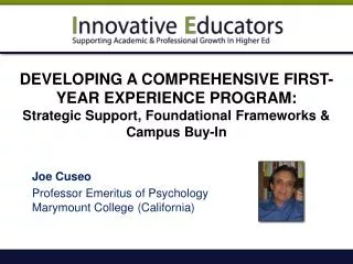 Joe Cuseo Professor Emeritus of Psychology Marymount College (California)