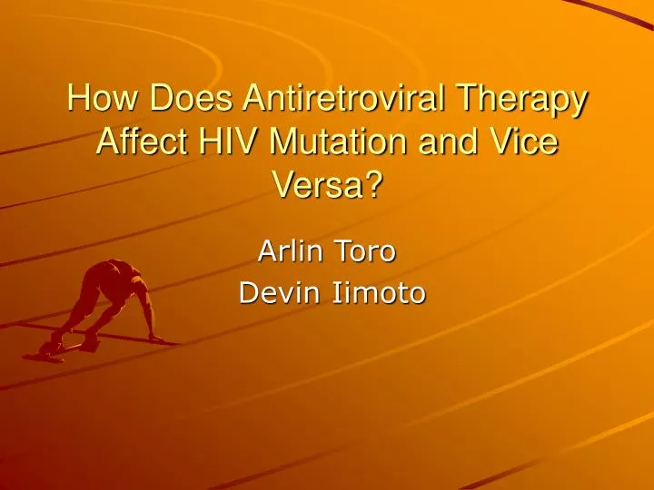 how does antiretroviral therapy affect hiv mutation and vice versa