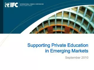 Supporting Private Education in Emerging Markets September 2010