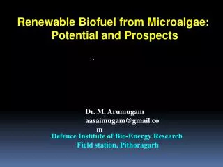 Renewable Biofuel from Microalgae: Potential and Prospects
