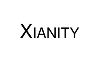 X IANITY